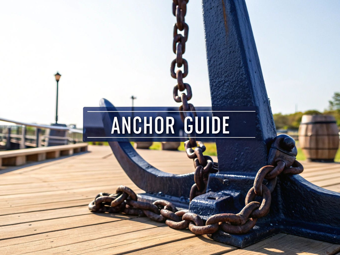 Boat Anchor And Chain Guide: Expert Selection Tips