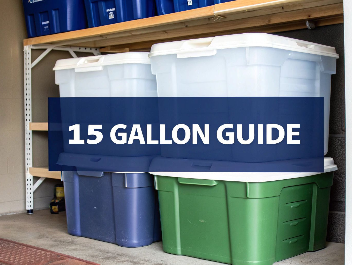Choosing the Best 15 Gallon Storage Containers