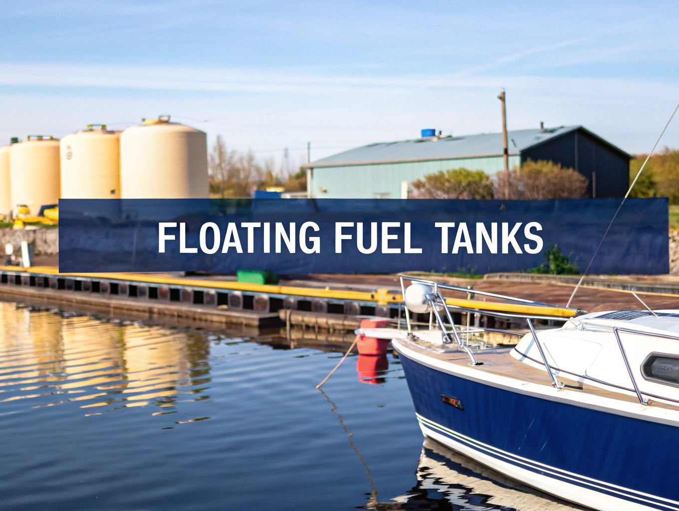 A Complete Guide to Floating Fuel Tanks for Boaters