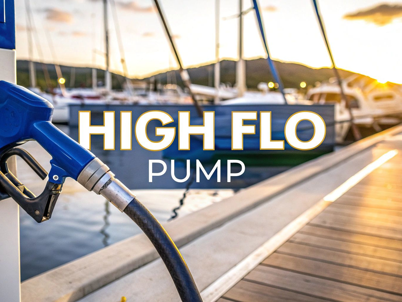 High Flo Pump Your Ultimate Guide to Faster Marine Fueling